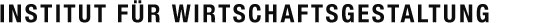 Institut f&uuml;r Wirtschaftsgestaltung
